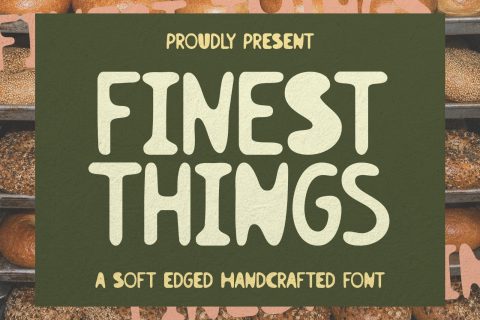 Finest Things – Soft Edged Handcrafted Font